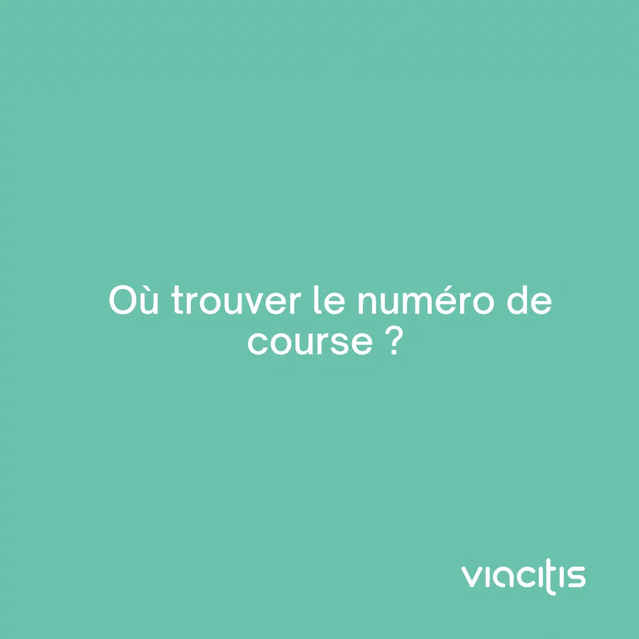Où trouver le numéro de course ?