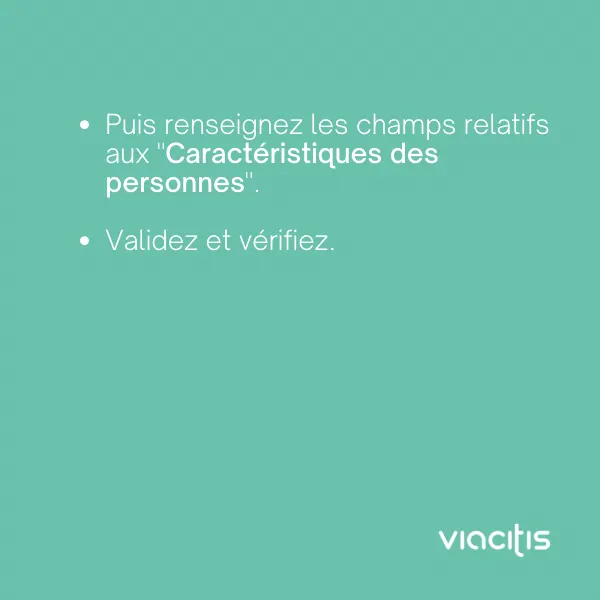 Puis renseignez les champs relatifs aux « Caractéristiques des personnes ». Validez et vérifiez.