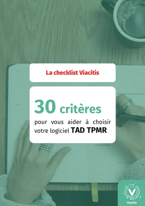Couverture de la checklist Viacitis : 30 critères pour vous aider à choisir votre logiciel TAD TPMR